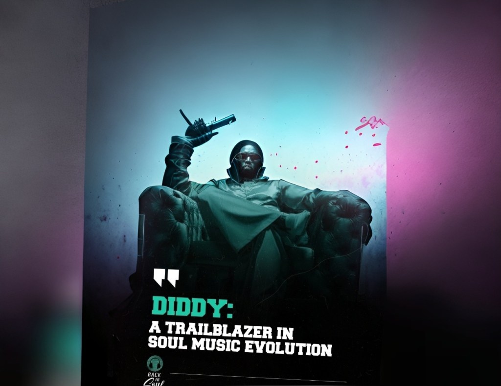 Diddy: A Trailblazer in Soul Music&nbsp;Evolution