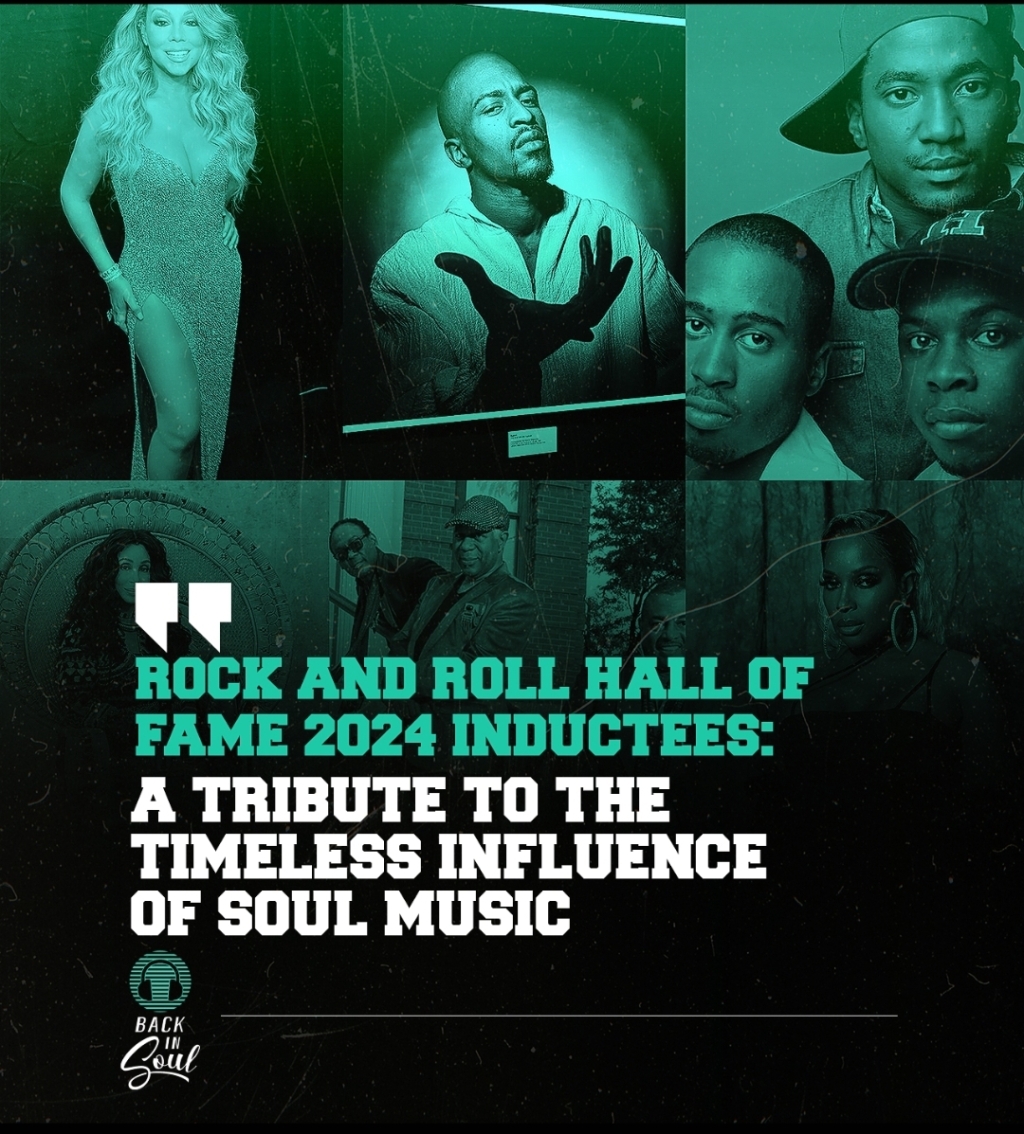 Rock&Roll Hall of Fame 2024 Inductees: A Tribute to the Timeless Influence of Soul Music